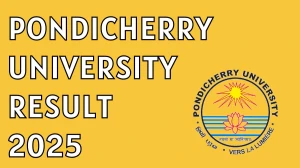 Pondicherry University Result 2025 Released at pondiuni.edu.in Direct Link to Download 1st to 8th Semester Result
