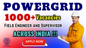 POWERGRID PGCIL Recruitment 2025 - Apply Online for 1543 Field Engineer and Supervisor Posts by Sep 17