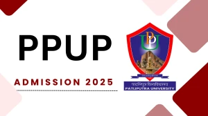 PPUP B.A,LLB Admission 2025: Application Dates, Eligibility at ppup.ac.in