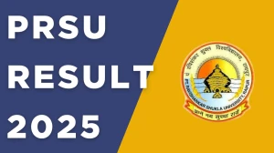 PRSU Result 2025 Released at prsu.ac.in Direct Link to Download 1st, 2nd, 4th 5th and 6th Semester Result