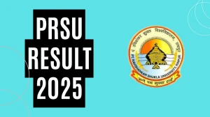 PRSU Result 2025 Released at prsu.ac.in Direct Link to Download 1st to 4th Semester Result