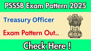 PSSSB Treasury Officer Exam Pattern 2025