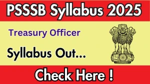 PSSSB Treasury Officer Syllabus 2025 Out Direct Link to Download Syllabus PDF here