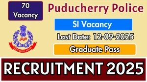 Puducherry Police SI Recruitment 2025 - Apply Online for 70 Posts