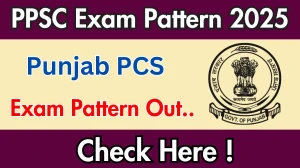 Punjab PCS Exam Pattern 2025 Punjab PCS Exam Pattern 2025