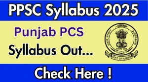 Punjab PCS Syllabus 2025 Out Direct Link to Download Syllabus PDF here Punjab PCS Syllabus 2025 Out Direct Link to Download Syllabus PDF here