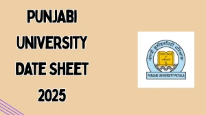 Punjabi University Date Sheet 2025 Announced For 4th Semester @ pupexamination.ac.in Details Here