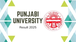 Punjabi University Result 2025 Out at puexam.in Direct Link to Download 6th Sem Result