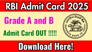 RBI Grade A and B Admit Card 2025 OUT Download Link rbi.org.in