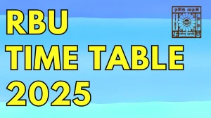 RBU Time Table 2025 Announced For 2nd Semester @ rbu.ac.in Details Here
