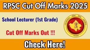 RPSC School Lecturer (1st Grade) Cut Off Marks 2025 has released: Check Cut off Marks here rpsc.rajasthan.gov.in RPSC School Lecturer (1st Grade) Cut Off Marks 2025 has released: Check Cut off Marks here rpsc.rajasthan.gov.in