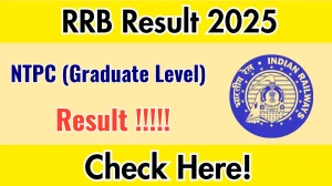 RRB NTPC Graduate Level Result 2025 CBT 1 – Expected Release Date & Merit List RRB NTPC Graduate Level Result 2025 CBT 1 – Expected Release Date & Merit List