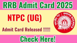 RRB NTPC Admit Card 2025 Released – Direct Link to Download