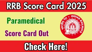 RRB Paramedical Scorecard 2025 Out at rrbcdg.gov.in, Direct Link to Download Scorecard PDF Here