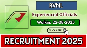RVNL Experienced Officials Recruitment 2025 – Walk in for 03 Posts