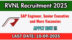 RVNL Recruitment 2025 - Apply Offline for SAP Engineer, Senior Executive and More Posts