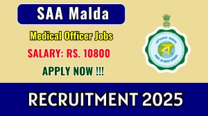 SAA Malda Medical Officer Recruitment 2025 – Walk in SAA Malda Medical Officer Recruitment 2025 – Walk in
