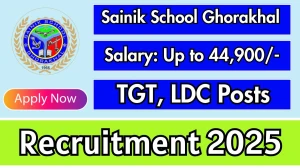 Sainik School Ghorakhal Recruitment 2025 - Apply Offline for 2 TGT, LDC Posts
