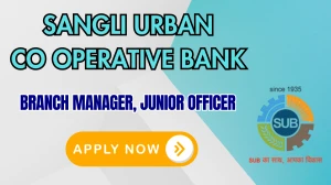 Sangli Urban Co operative Bank Recruitment 2025 - Apply Offline for Branch Manager, Junior Officer Posts Sangli Urban Co operative Bank Recruitment 2025 - Apply Offline for Branch Manager, Junior Officer Posts