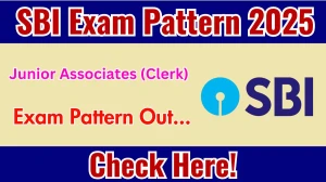 SBI Junior Associates (Clerk) Exam Pattern 2025 SBI Junior Associates (Clerk) Exam Pattern 2025