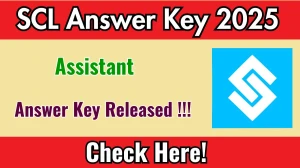 SCL Assistant Answer Key 2025 Released – Download at scl.gov.in SCL Assistant Answer Key 2025 Released – Download at scl.gov.in