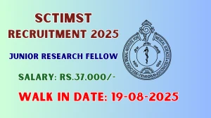 SCTIMST Junior Research Fellow Recruitment 2025 – Walk in