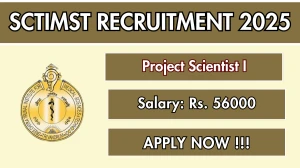SCTIMST Project Scientist I Recruitment 2025 - Apply Online SCTIMST Project Scientist I Recruitment 2025 - Apply Online