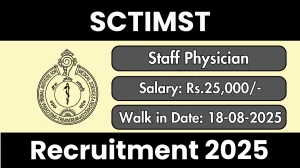 SCTIMST Staff Physician Recruitment 2025 – Walk in