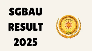 SGBAU Result 2025 Released at sgbau.ac.in Direct Link to Download 2nd and 4th Semester Result