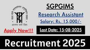 SGPGIMS Research Assistant Recruitment 2025 - Apply Offline
