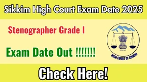 Sikkim High Court Stenographer Grade I Exam Date 2025 Announced at hcs.gov.in Exam details here Sikkim High Court Stenographer Grade I Exam Date 2025 Announced at hcs.gov.in Exam details here
