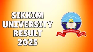 Sikkim University Result 2025 Released at cus.ac.in Direct Link to Download 2nd, 4th, 6th Sem Result