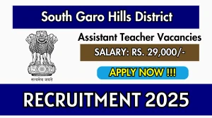 South Garo Hills District Assistant Teacher Recruitment 2025 - Apply Offline South Garo Hills District Assistant Teacher Recruitment 2025 - Apply Offline