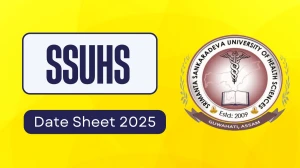 SSUHS Date Sheet 2025 Announced @ ssuhs.in Details Here