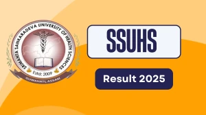 SSUHS Result 2025 Released at ssuhs.in Direct Link to Download 1st and 2nd PART Result