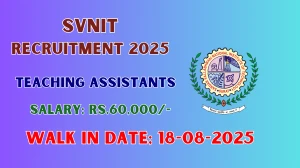 SVNIT Teaching Assistants Recruitment 2025 – Walk in