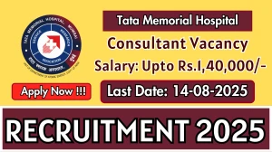 Tata Memorial Hospital Consultant Recruitment 2025 - Apply Offline