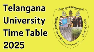 Telangana University Time Table 2025 Announced For 1st to 4th Semester @ tuadmissions.org Details Here