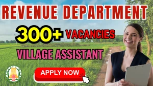 Thanjavur Revenue Department Village Assistant Recruitment 2025 - Apply Offline for 305 Posts