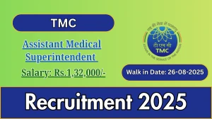 TMC Assistant Medical Superintendent Recruitment 2025 – Walk in
