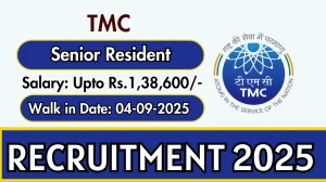 TMC Senior Resident Recruitment 2025 – Walk in