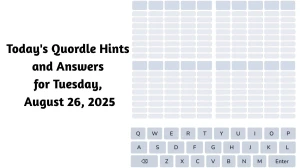 Today's Quordle Hints and Answers for Tuesday, August 26, 2025