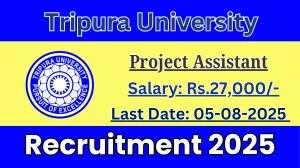 Tripura University Project Assistant Recruitment 2025 - Apply Offline