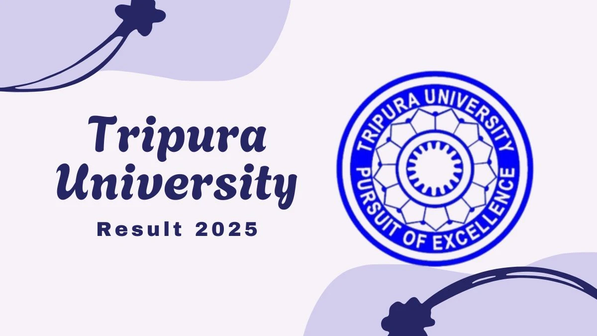 Tripura University Result 2025 Out at tripurauniv.ac.in Direct Link to Download 2nd and 4th Sem Result