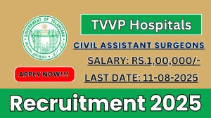 TVVP Hospitals Civil Assistant Surgeons Specialist Recruitment 2025 - Apply Offline for 32 Posts