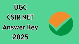 UGC CSIR NET 2025 Answer Key OUT at csirnet.nta.ac.in Download PDF