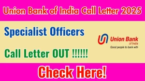 Union Bank of India SO Interview Call Letter 2025 OUT Download Link unionbankofindia.co.in Union Bank of India SO Interview Call Letter 2025 OUT Download Link unionbankofindia.co.in