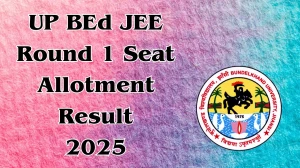 UP BEd JEE Round 1 Seat Allotment Result 2025 Out Today at bujhansi.ac.in Direct Link to Download Result