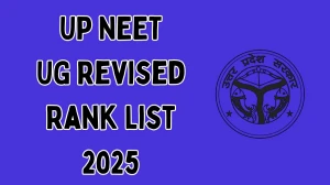 UP NEET UG Revised Rank List 2025 Out at upneet.gov.in Direct Link to Download Rank List