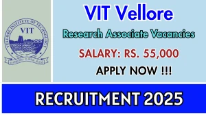 VIT Vellore Research Associate Recruitment 2025 - Apply Online